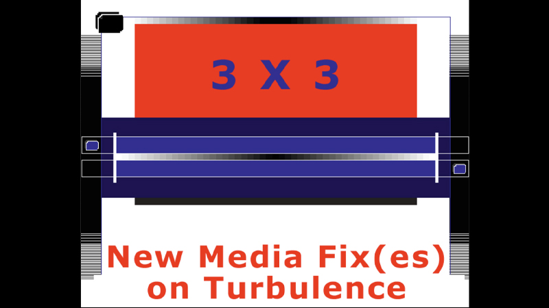 gallery image of 3 X 3: New Media Fix(es) on Turbulence