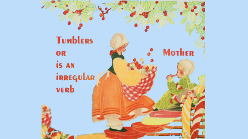 gallery image of Tumblers or Mother is an Irregular Verb