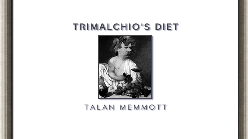 gallery image of Trimalchio's Diet